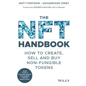 The NFT Handbook: How to Create, Sell and Buy Non-Fungible Tokens