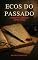 Livro Ecos do passado: O Preço da verdade começa aqui