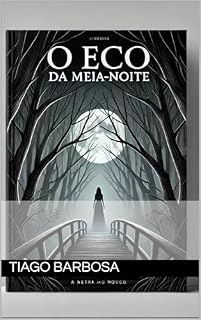 Livro O Eco da Meia-Noite ("O Eco da Meia-Noite" - Série de Suspense Livro 1)