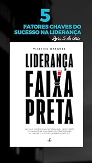 Livro Fatores Chaves do Sucesso na liderança : (Liderança faixa preta Livro 5)