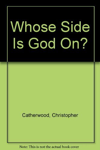 Whose Side Is God On?: Nationalism and Christianity by Christopher Catherwood