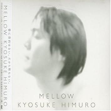 Mellow Kyosuke Himuro Amazon Fr Musique Mellow Kyosuke Himuro Amazon Fr Musique