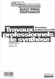 Travaux professionnels de synthèse, première professionnelle