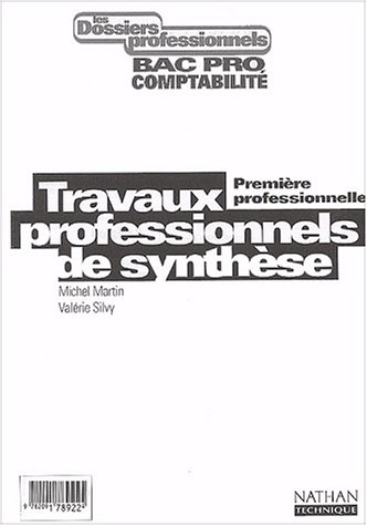 Travaux professionnels de synthèse, première professionnelle