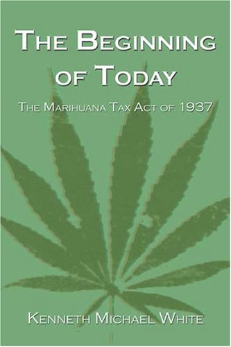 The Beginning of Today: The Marihuana Tax Act of 1937