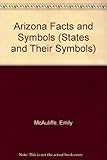 Front cover for the book Arizona facts and symbols by Emily McAuliffe