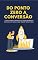 Livro do ponto zero a conversão: Venda todo dia começando hoje
