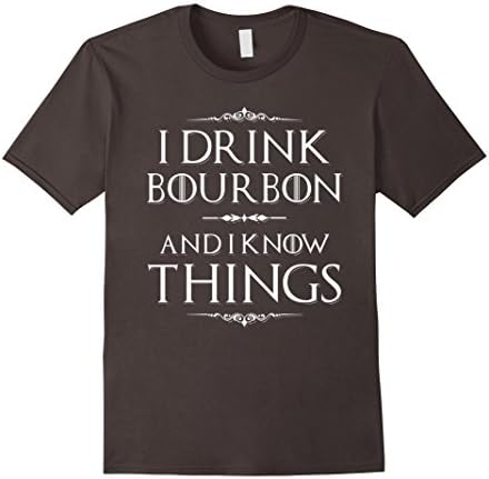 Men's Funny I Drink Bourbon And I Know Things T-shirt Gift Wine Large Asphalt