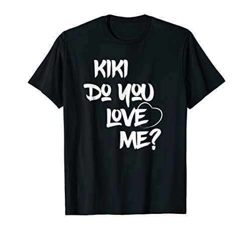 KIKI Do You Love Me? Tee T-Shirt