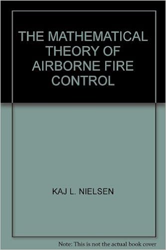 The Mathematical Theory Of Airborne Fire Control Nielsen Kaj L Heyda James F Diagrams B W Illus Amazon Com Books