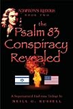 The Psalm 83 Conspiracy Revealed, Second Edition (Newton's Riddle)