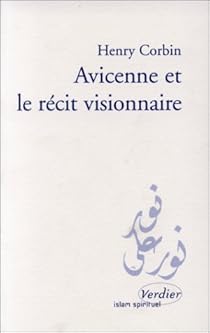 Avicenne Et Le Recit Visionnaire Henry Corbin Babelio