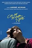 Call Me by Your Name: A Novel