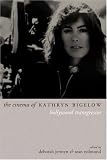 Image de The Cinema of Kathryn Bigelow: Hollywood Transgressor (Directors' Cuts)