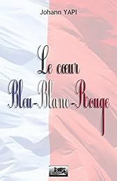 Le  coeur Bleu Blanc Rouge