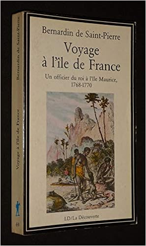 Voyage A L Ile De France Un Officier Du Roi A L Ile Maurice 1768 1770 La Decouverte French Edition Saint Pierre Bernardin De 9782707114068 Amazon Com Books