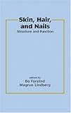 Skin, Hair, and Nails Vol. 26 : Structure and Function, Forslind, Bo, 082474313X