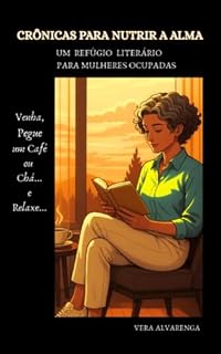 Livro Crônicas para nutrir a alma: Um refúgio literário para mulheres ocupadas