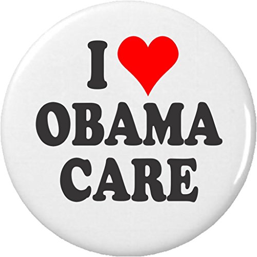 I Love Obama Care 2.25' Large Pinback Button Pin President Barack Healthcare