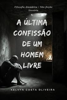 Livro A Última Confissão De Um Homem Livre