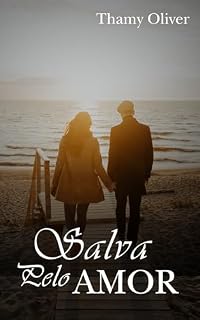 Livro Salva pelo Amor (Amores Livro 4)