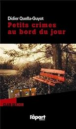 Petits crimes au bord du jour