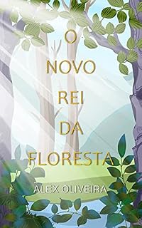 Livro O NOVO REI DA FLORESTA