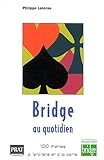 BRIDGE AU QUOTIDIEN EN 100 THEMES (BRIDGE REPERES) by 