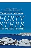 Forty Steps and Other Stories by Terrence Murphy