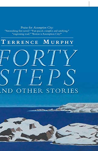Forty Steps and Other Stories by Terrence Murphy