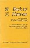 Back to Heaven : Selected Poems of Ch'on Sang Pyong, Ch'on Sang Pyong, 1885445695