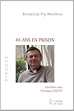 44 ans en prison by 