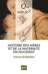 Histoire des mères et de la maternité en Occident