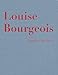 Louise Bourgeois. Emotions Abstracted. Werke 1941 - 2003: Emotions Abstracted. Works 1941-2000