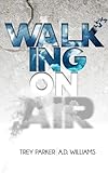 Image de Walking On Air: Success tips for the Young,Fly and Foolish