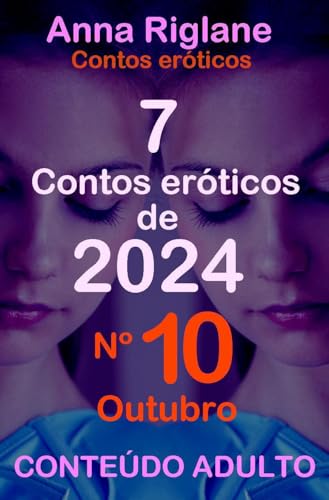 7 contos eróticos de 2024 nº 10 outubro - eBook, Resumo, Ler Online e ...