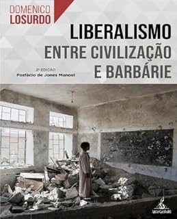 Livro Liberalismo. Entre civilização e barbárie