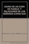 DIARIO DE UN CURA DE PUEBLO. Y RELACIONES DE LOS SEÑORES CURAS QUE