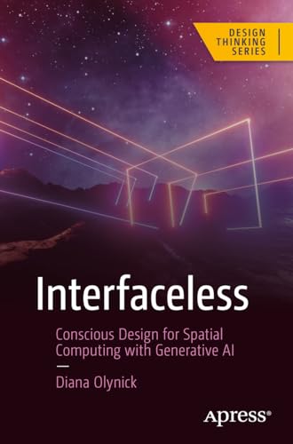 Interfaceless: Conscious Design for Spatial Computing with Generative AI (Design Thinking)