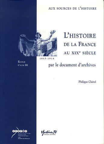 L' histoire de la France au XIXè siècle par le document d'archives