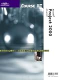 Course ILT : Microsoft Project 2000, Axzo Press, Axzo Press, 0619023368