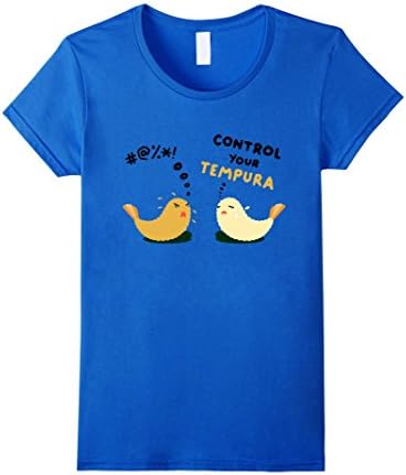 Women's Control Your Tempura Funny Sushi Angry Shrimp Cute Tee Shirt Large Royal Blue