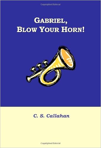 Amazon Com Gabriel Blow Your Horn 9780979225840 Callahan Carolyn Books Gabriel blows his horn book. amazon com gabriel blow your horn