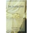 The CIA Doctors: Human Rights Violations by American Psychiatrists