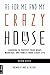 As For Me and My Crazy House: Learning to Protect Your Heart, Marriage, and Family From the Demands by 