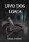 Livro O Uivo dos Lobos: Livro 1