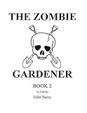 The Zombie Gardener: Book 2 by 