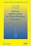 Image de Méthodes mathématiques en chimie quantique. Une introduction (Mathématiques et Applications) (French Edition)