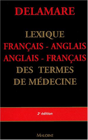 Lexique français-anglais,  anglais-français des termes de médecine