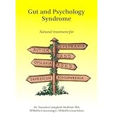Gut and Psychology Syndrome: Natural Treatment for Autism,ADD/ADHD,Dyslexia,Dyspraxia,Depression,Schizophrenia by Natasha Cam